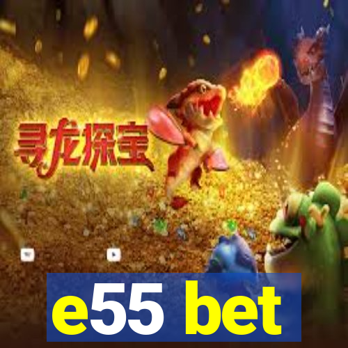 e55 bet